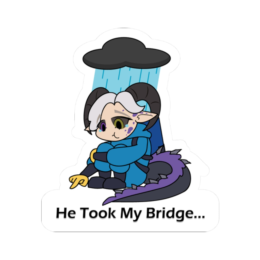 VickraAlnova "He Took My Bridge" Sticker
