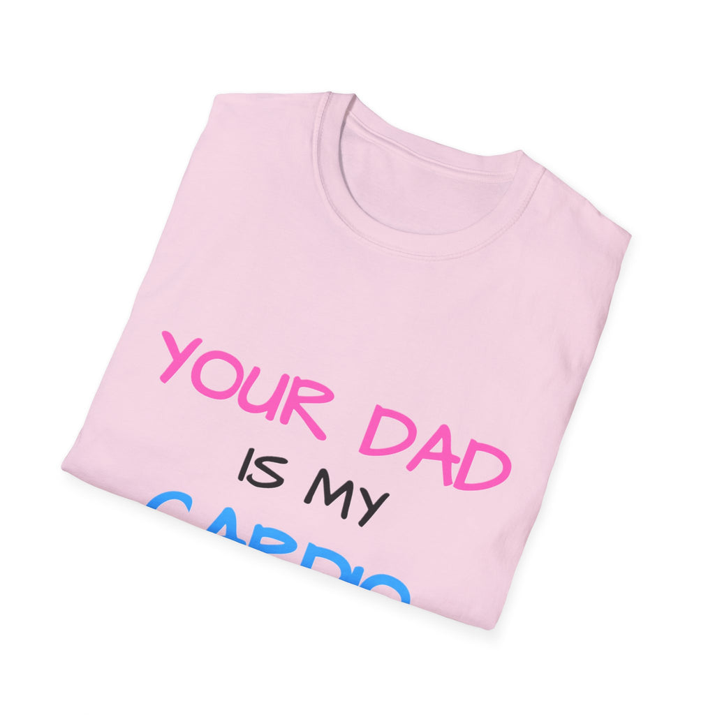 d1sapo1ntment "Your Dad Is My Cardio" Shirt