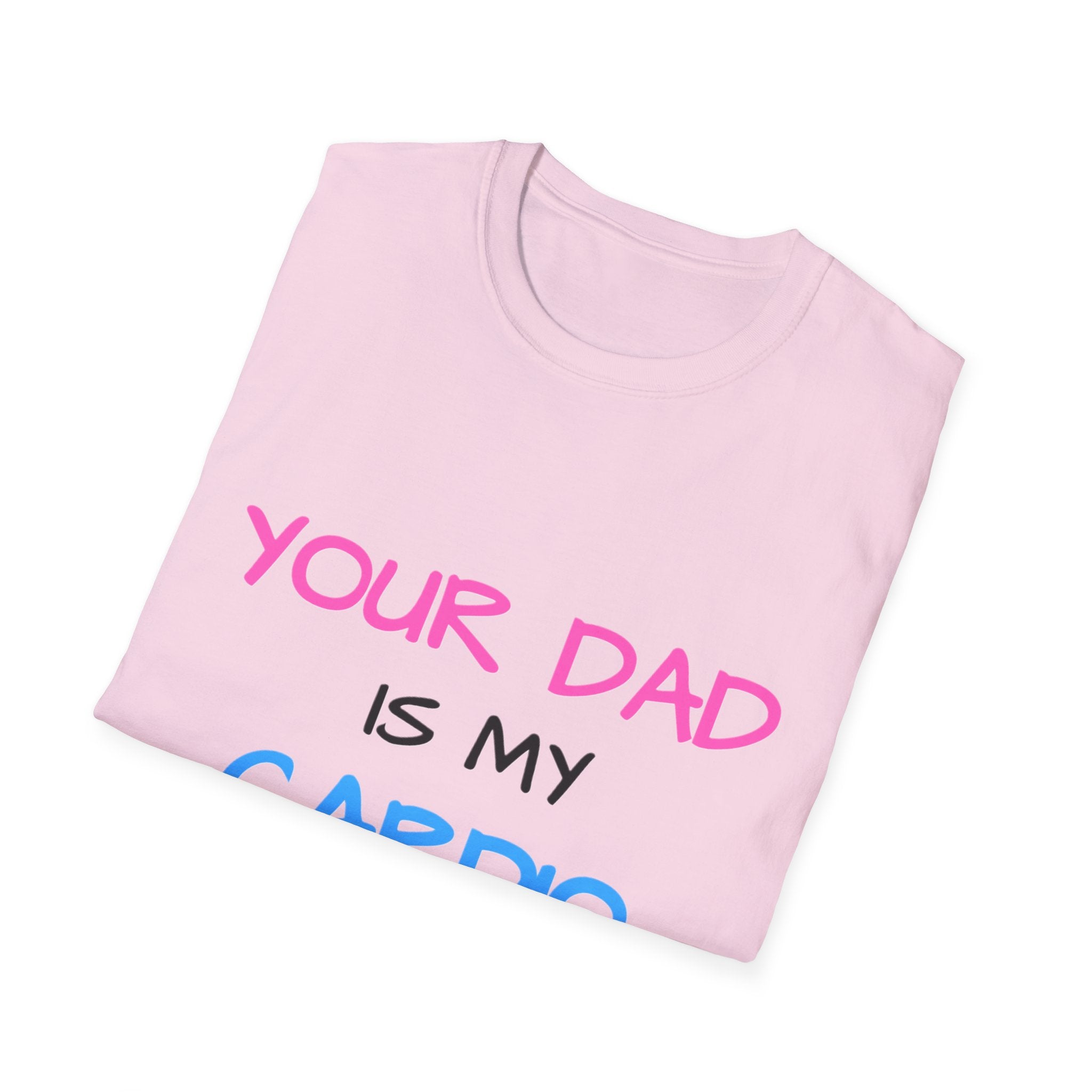 d1sapo1ntment "Your Dad Is My Cardio" Shirt
