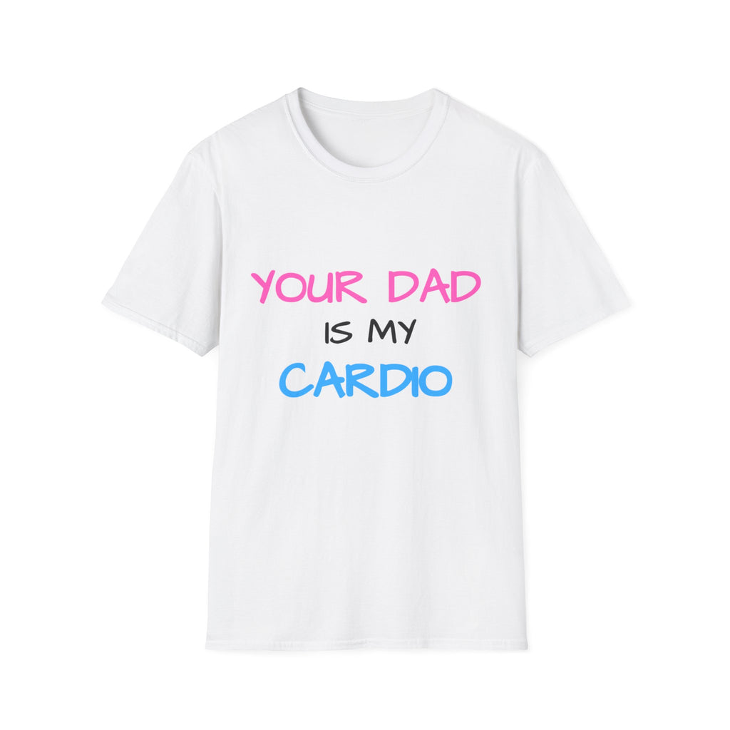 d1sapo1ntment "Your Dad Is My Cardio" Shirt
